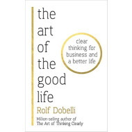 The Art Of The Good Life