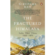 The Fractured Himalaya (English, Hardcover, Rao Nirupama)